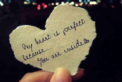 my heart is perfect because you are inside