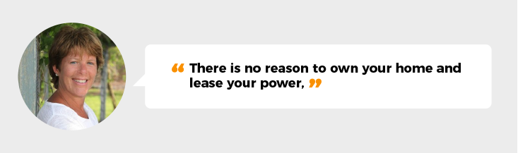 There is no reason to own your home and lease your power