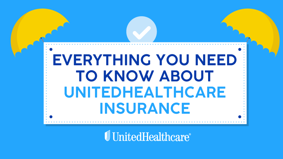 Everything You Need to Know About United Healthcare