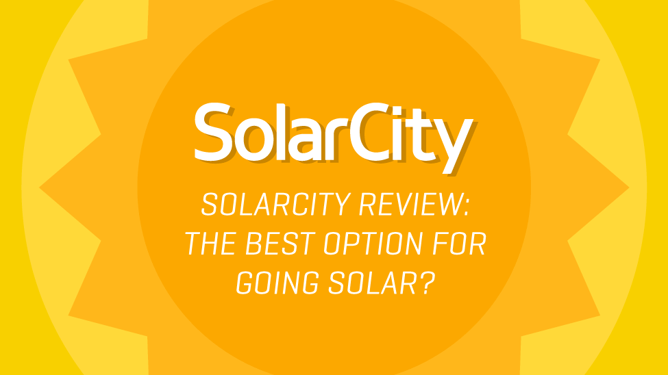 SolarCity Review: The Best Option for Going Solar?