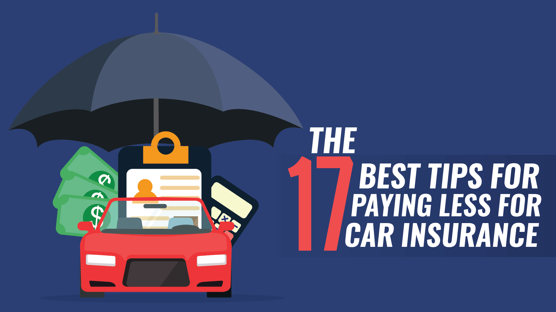 The 17 Best Tips to Pay Less for Car Insurance